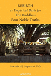 bokomslag Rebirth as Empirical Basis for the Buddha's Four Noble Truths
