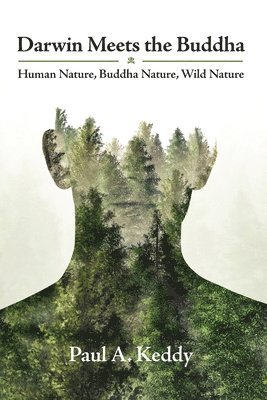 Paul a Keddy - Darwin Meets the Buddha, Häftad