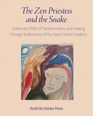 bokomslag The Zen Priestess and the Snake