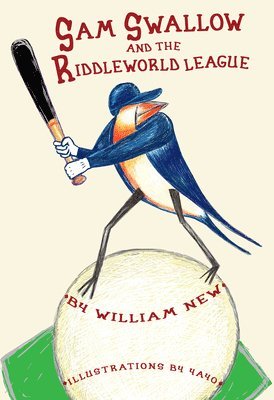 William H. New, William New - Sam Swallow and the Riddleworld League, Häftad
