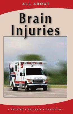 bokomslag All About Brain Injuries