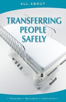 All About Transferring People Safely 1