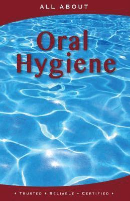 All About Oral Hygiene 1