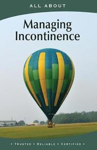 bokomslag All About Managing Incontinence