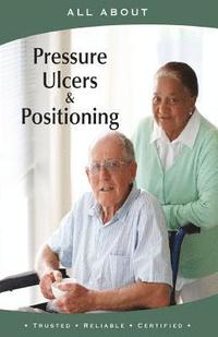 bokomslag All About Pressure Ulcers and Positioning