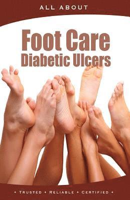 All About Foot Care & Diabetic Ulcers 1