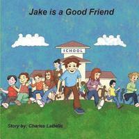 Jake is a Good Friend 1