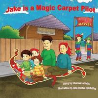 bokomslag Jake is a Magic Carpet Pilot