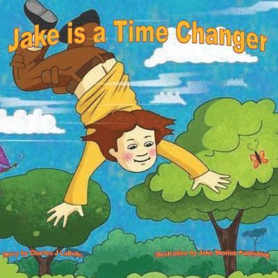 Jake is a Time Changer