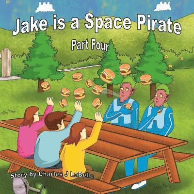 Charles J. Labelle - Jake is a Space Pilot Part Four, Häftad