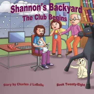 bokomslag Shannon's Backyard The Club Begins Book Twenty-Eight