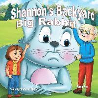 Charles J. Labelle - Shannon's Backyard Big Rabbit Book Six, Häftad
