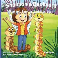 bokomslag Shannon's Backyard Wings for a Little Girl Book Eleven