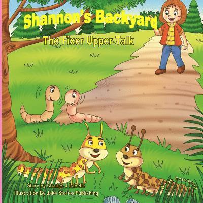 Shannon's Backyard-Book Fourteen-The Fixer Upper Talk 1