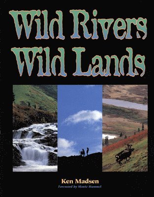 Wild Rivers, Wild Lands