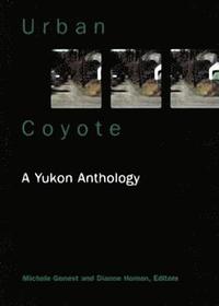 bokomslag Urban Coyote      A Yukon Anthology