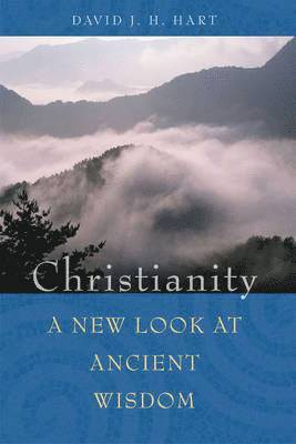 Christianity: A New Look at Ancient Wisdom