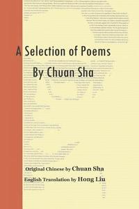 bokomslag A Selection of Poems by Chuan Sha