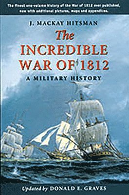 The Incredible War of 1812 1