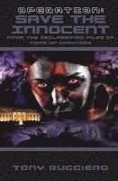 Operation: Save the Innocent: From the Declassified Files of Team of Darkness (Bk2)