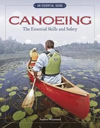 bokomslag Canoeing The Essential Skills & Safety