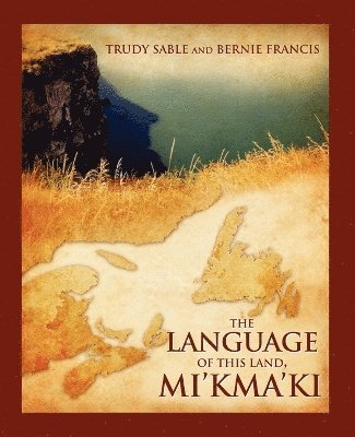bokomslag Language of This Land, Mi'kma'ki