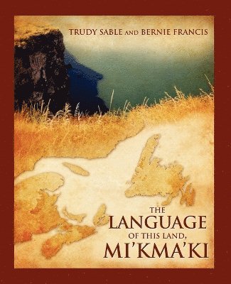 The Language of This Land, Mi'kma'ki 1