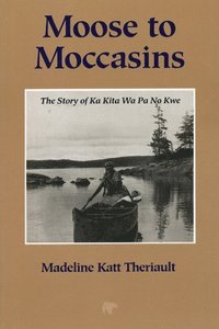 bokomslag Moose to Moccasins