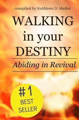 bokomslag Walking in Your Destiny, Abiding in Revival