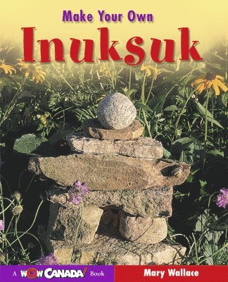 bokomslag Make Your Own Inuksuk