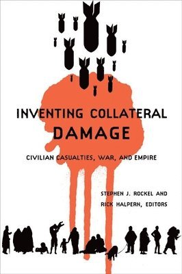 Stephen J. Rockel, Stephen J. Rockel, Rick Halpern - Inventing Collateral Damage, Häftad