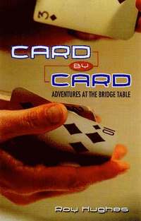 bokomslag Card by Card: Adventures at the Bridge Table