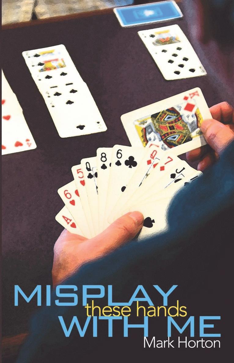Mark Horton - Misplay These Hands with Me, Häftad