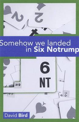 Somehow We Landed in Six Notrump.... 1