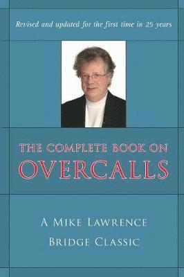 bokomslag The Complete Book on Overcalls in Contract Bridge