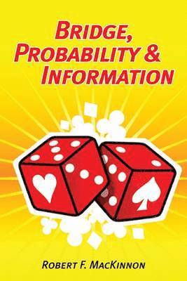 Bridge, Probability and Information 1