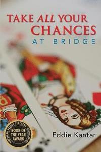 bokomslag Take All Your Chances at Bridge