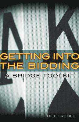 bokomslag Getting Into the Bidding: A Bridge Toolkit