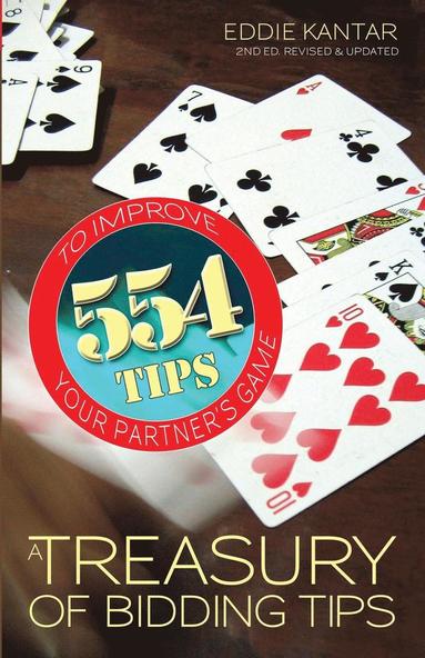 bokomslag Treasury of Bidding Tips: 554 Tips to Improve Your Partner's Game (Revised, Updated)