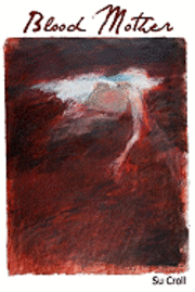 Su Croll - Blood Mother, Häftad