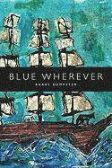 Barry Dempster - Blue Wherever, Häftad
