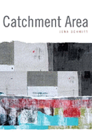 Jena Schmitt - Catchment Area, Häftad