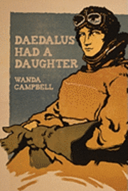 Wanda Campbell - Daedalus Had a Daughter, Häftad