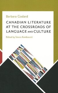 bokomslag Canadian Literature at the Crossroads of Language and Culture