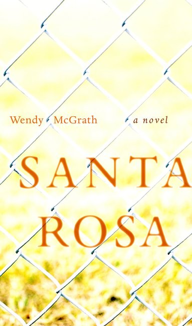Wendy McGrath - Santa Rosa, Häftad