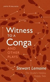 bokomslag Witness to a Conga and Other Plays