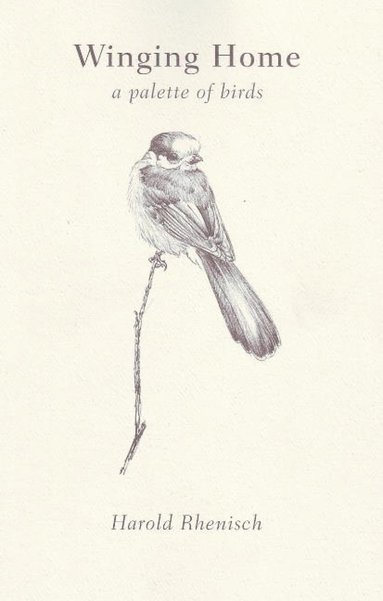 Harold Rhenisch - Winging Home, Häftad