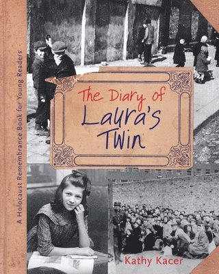 Kathy Kacer - The Diary of Laura's Twin, Häftad
