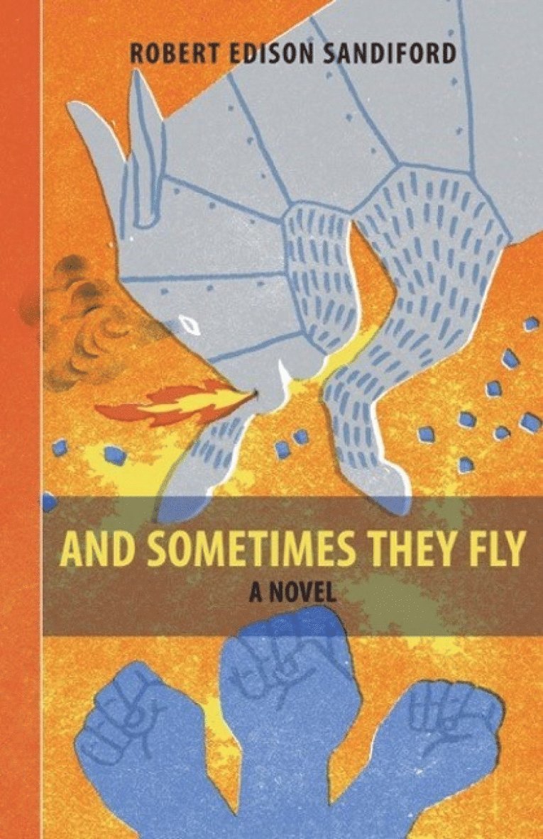 Robert Edison Sandiford - And Sometimes They Fly, Häftad