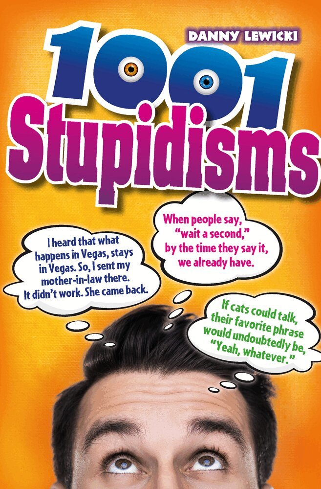 Danny Lewicky - 1001 Stupidisms, Häftad
